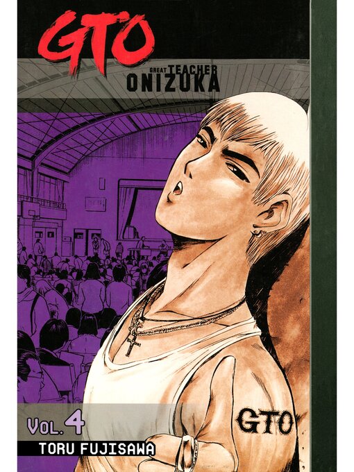 Cover image for GTO: Great Teacher Onizuka, Volume 4